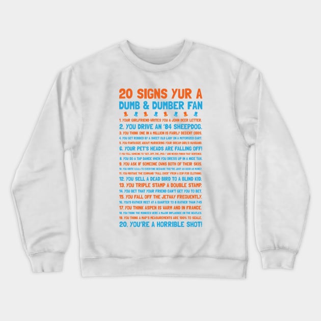 20 Signs Yur A Dumb and Dumber Fan Crewneck Sweatshirt by The90sMall